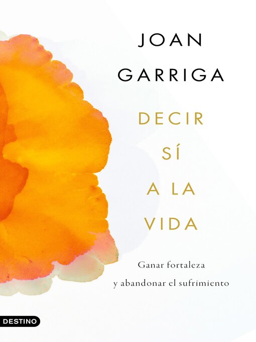 Title details for Decir sí a la vida by Joan Garriga - Available